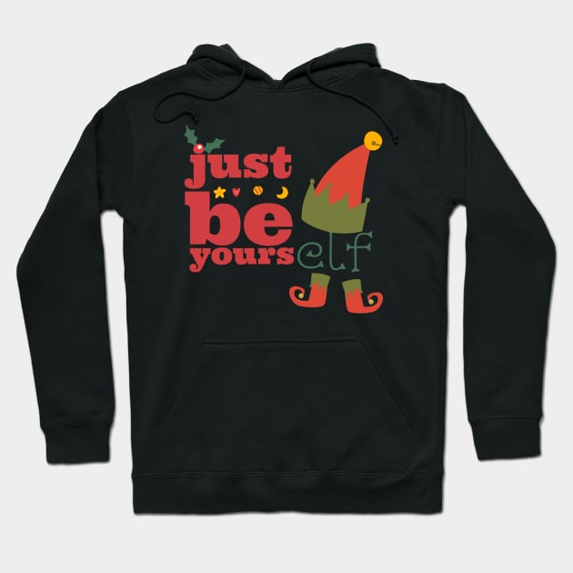 Magical Christmas Vibes: 'Just Be Yours-elf' Festive Apparel Hoodie by PositiveMindTee